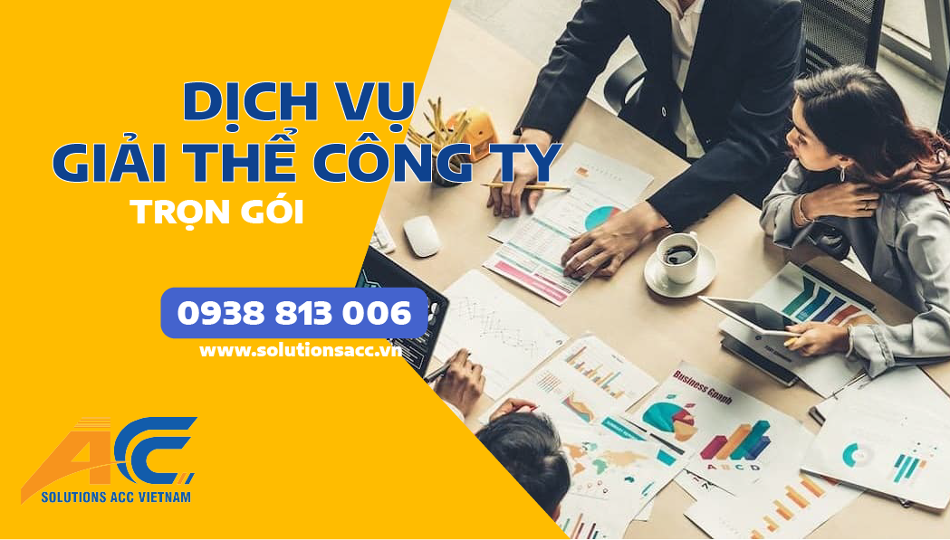 ACC SOLUTIONS Dịch Vụ Giải Thể Công Ty Trọn Gói