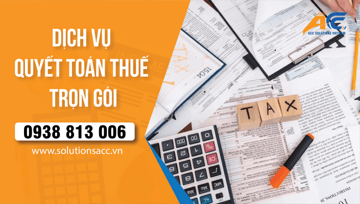 Dịch Vụ Quyết Toán Thuế Trọn Gói - DỊCH VỤ KẾ TOÁN ACC