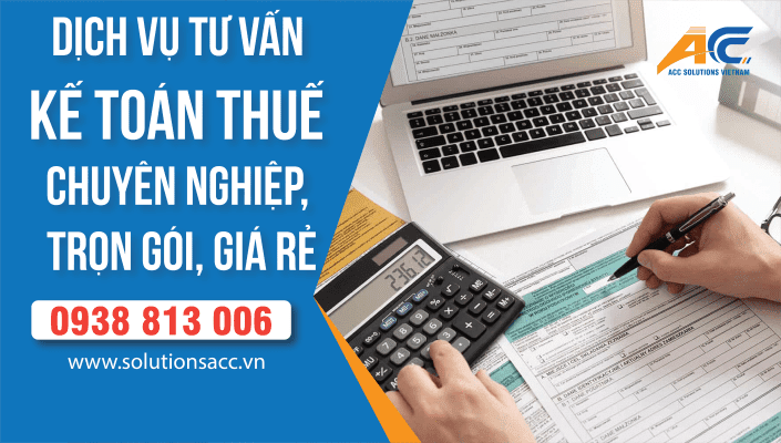 Dịch Vụ Tư Vấn Kế Toán Thuế Chuyên Nghiệp Trọn Gói Giá Rẻ - KẾ TOÁN ACC
