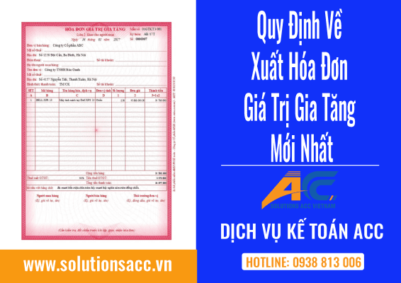 Quy Định Về Xuất Hóa Đơn Giá Trị Gia Tăng Mới Nhất - Dịch Vụ Kế Toán ACC