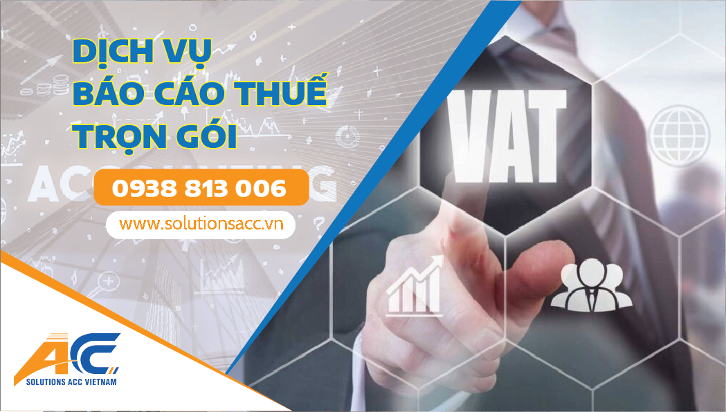 Dịch Vụ Báo Cáo Thuế Trọn Gói - Kế Toán ACC