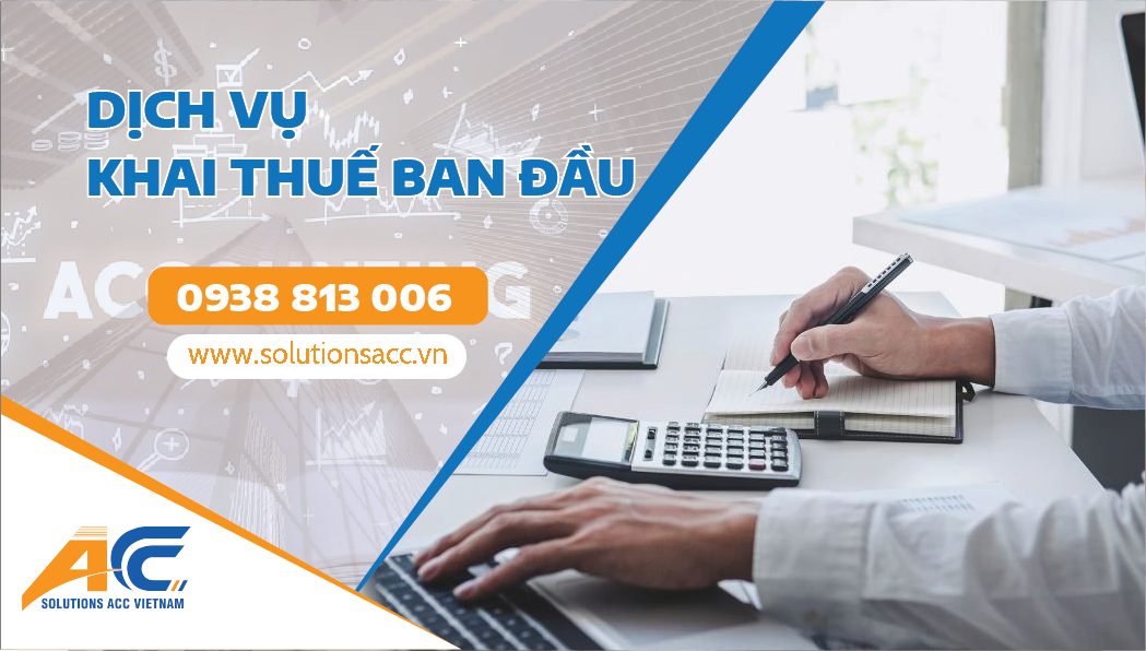 Dịch Vụ Làm Thủ Tục, Hồ Sơ Kê Khai Thuế Ban Đầu - Kế Toán ACC