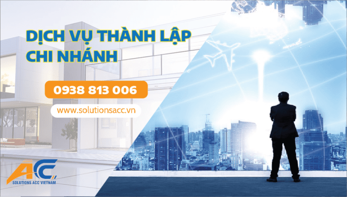 Dịch Vụ Thành Lập Chi Nhánh Công Ty - ACC SOLUTIONS