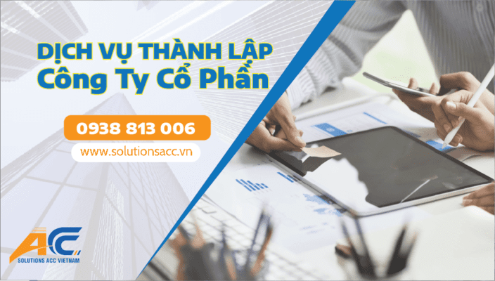 Dịch Vụ Thành Lập Công Ty Cổ Phần Trọn Gói ACC SOUTIONS