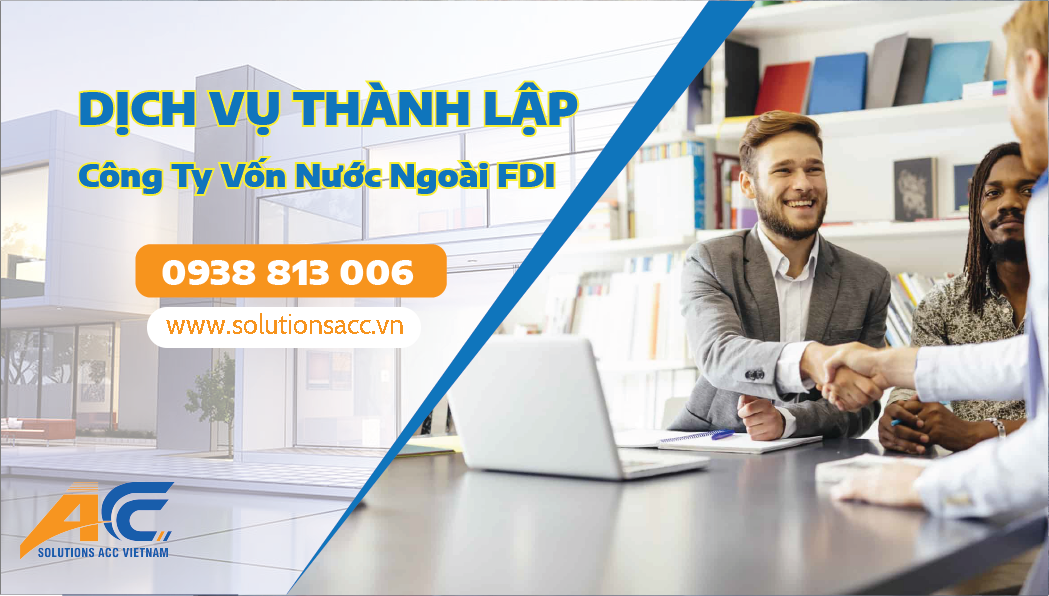 Dịch vụ thành lập công ty vốn nước ngoài fdi