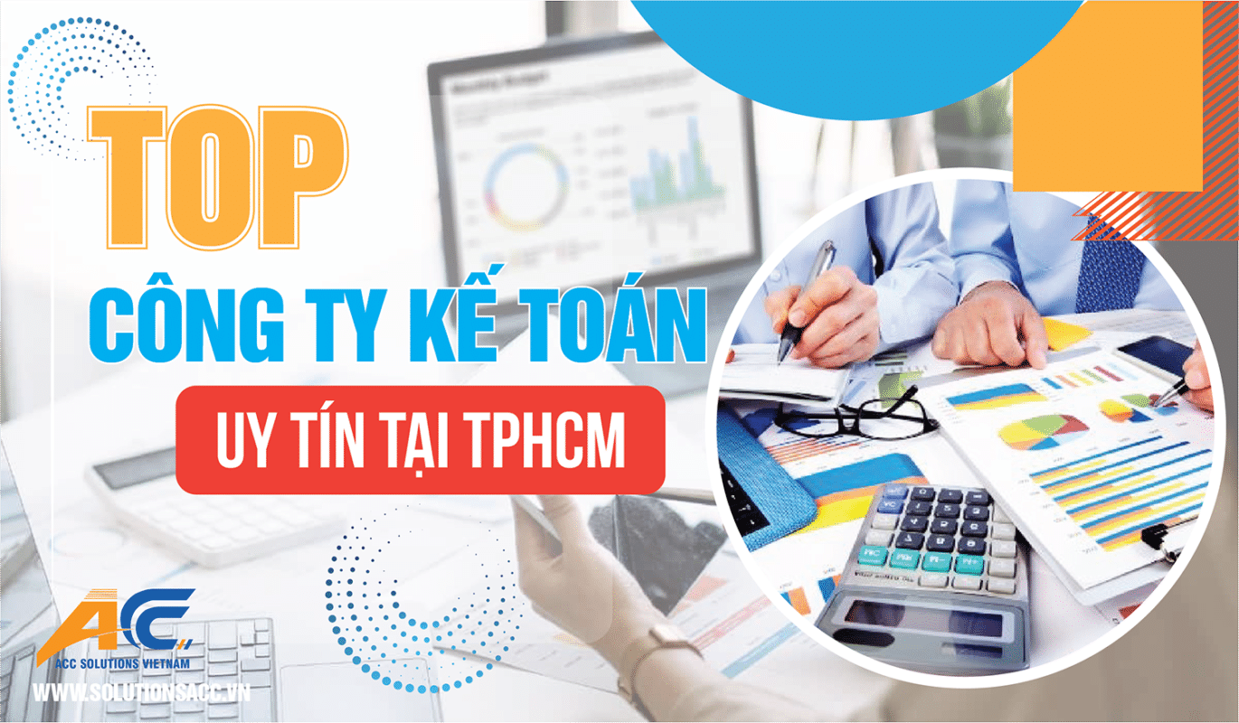 TOP CÔNG TY KẾ TOÁN UY TÍN TẠI TPHCM