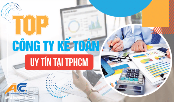 TOP CÔNG TY KẾ TOÁN UY TÍN TẠI TPHCM