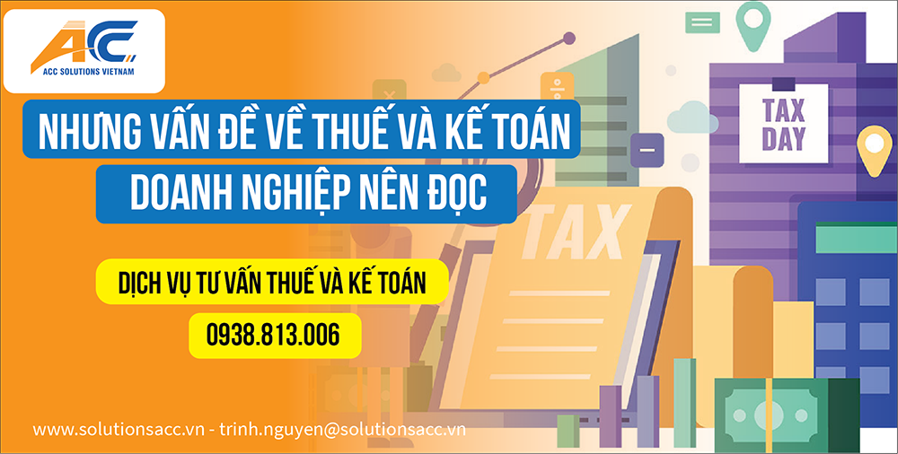 Nhưng vấn đề về thuế và kế toán doanh nghiệp nên đọc